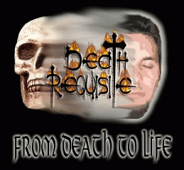 Death Requisite : From Death to Life
